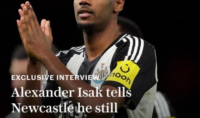 电讯报独家：伊萨克仍想离队&amp;amp;重申希望去利物浦，将继续罢训